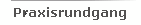 Praxisrundgang