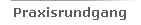 Praxisrundgang