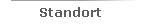 Standort
